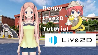 Renpy Live2D Tutorial Video - Renpy 7.4.0, Live 2D Cubism 3 or 4