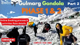 Gulmarg - Gondola Phase 1 & 2 | Complete Information in ONE video | Online booking process |