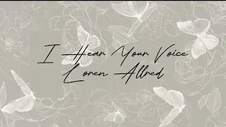 Loren Allred - I Hear Your Voice(lyrics)