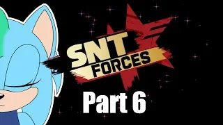 SNT Forces - Part 6