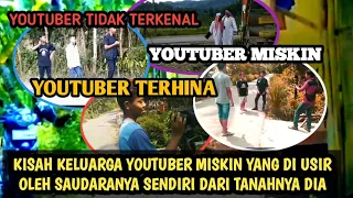 perjalanan seorang YouTube termiskin||PERJUANG KELUARGA