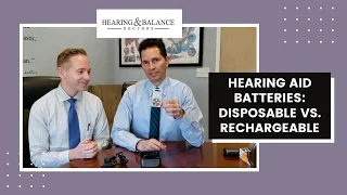 Hearing Aid Batteries: Disposable vs. Rechargeable | Hearing & Balance Doctors