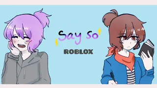 Say so || ROBLOX meme | Acorn hair x Lavender hair |(WARNING IT TOO CUTE)