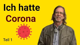 Ich hatte Corona - Teil 1 | Bernd Willerding