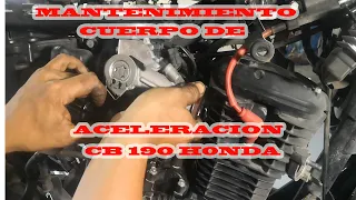 MANTENIMIENTO DE 👨🏻‍🔧CUERPO DE ACELERACION  MOTO HONDA 🏍️ CB 190 FULL INYECCION 🔩👍🏻