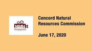 Concord Natural Resources Commission.  June 17, 2020. Concord, MA.