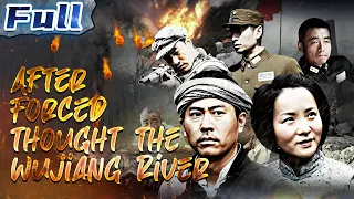 【ENG】After Forced thought the Wujiang River | War Movie | China Movie Channel ENGLISH | ENGSUB