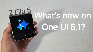 Z Flip 5 - What's new on One Ui 6.1