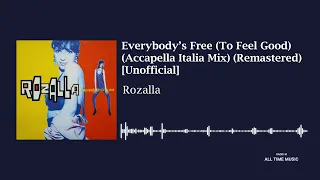 Rozalla - Everybody's Free (To Feel Good) (Accapella Italia Mix) (Remastered) [Unofficial]