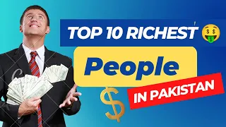 Top 10 Richest People In Pakistan 2022 | Pakistani Richest People