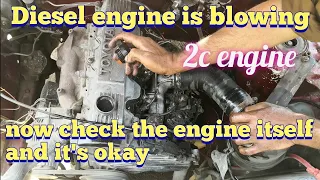 Toyota 2c Diesel engine is blowing