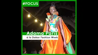 #FOCUS : Adama Paris à la Dakar Fashion Week