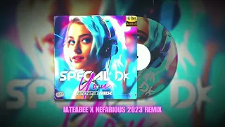 Special D - You 2023 (iateabee x Nefarious Remix)