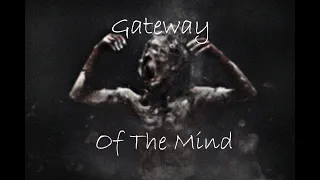 "Gateway of the Mind" By: Anonymous| Creepy Zebra