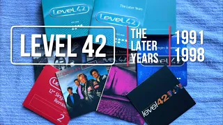 LEVEL 42 : THE LATER YEARS 1991-1998