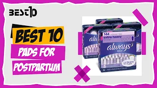 10 BEST PADS FOR POSTPARTUM IN 2023 | TOP PADS FOR POSTPARTUM