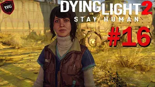 Dying Light 2 Stay Human Стрим#16: Вероника