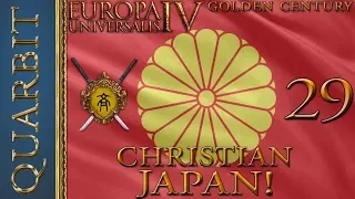 EU4 - Let's Play Golden Century! Kirishitan Japan! Part 29!