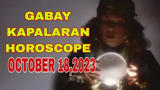 GABAY KAPALARAN HOROSCOPE OCTOBER 18,2023 KALUSUGAN, PAG-IBIG AT DATUNG-APPLE PAGUIO7