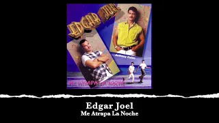 Edgar Joel - Me Atrapa La Noche (Audio)