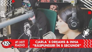 Carla's Dreams și Inna - Răspunsuri în 5 secunde