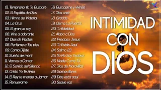 INTIMIDAD CON DIOS - MÚSICA CRISTIANA DE ADORACIÓN Y ALABANZAS 2021 - HERMOSAS ALABANZAS PARA ORAR