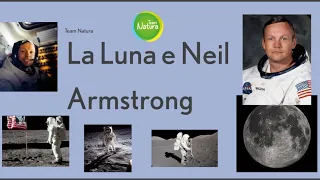 Neil Armstrong e lo sbarco sulla Luna- Team Natura Spazio