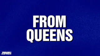 From Queens | Category | JEOPARDY!