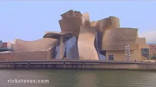 Basque Country: Bilbao and the Guggenheim Museum - Rick Steves’ Europe Travel Guide - Travel Bite