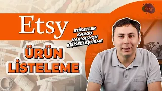 Etsy Ürün Listeleme (Etiketler, Kargo, Varyasyon ve Kişiselleştirme)