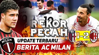 Tekuk Bologna 2-1 Milan Pecahkan Rekor🔥Selamat Jalan Luan Cappani👋 Duh Ibra !! | BERITA AC MILAN