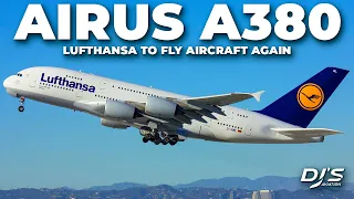 Lufthansa AIRBUS A380s Returning