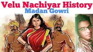 Velu Nachiyar History | Tamil | Madan Gowri | MG