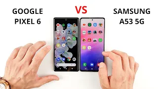 Google Pixel 6 vs Samsung A53 5G | SPEED TEST