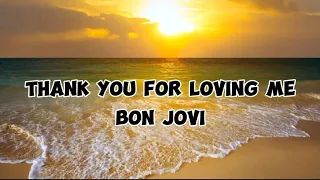 bon Jovi - thank you for loving me (Lyrics) #lyric_music #songlyrics #music #lyricvideo