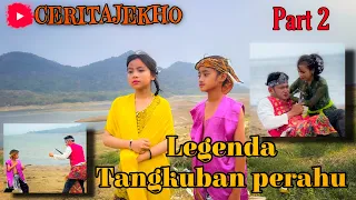 Legenda Tangkuban Perahu (Sangkuriang) Part 2 #ceritajekho #karawang #gunungtangkubanparahu #bandung