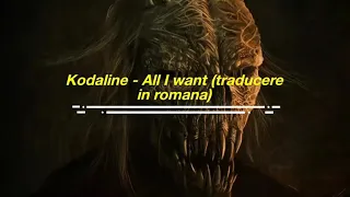 Kodaline - All I want (versuri/lyrics traduse în română)