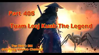 Tuam Leej Kuab The Hmong Shaman Warrior (Part 405) 28/01/2024