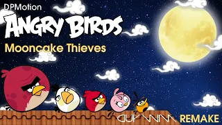 Angry Birds: Mooncake Thieves - DPMotion (DUY WIN Remake)