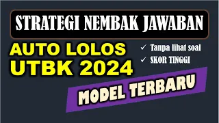 TERBARU STRATEGI CARA NEMBAK JAWABAN SOAL UTBK 2024