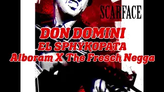 Don Domini FT Alboram FT The Fresch Negga  - Scarface