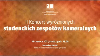 II Koncert wyróżnionych studenckich zespołów kameralnych