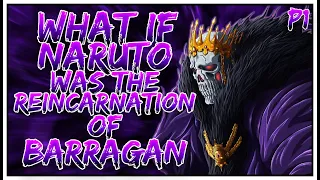 What if Naruto was the Reincarnation of Barragan? | PART 1 | OpNaruto || [NarutoxHarem]