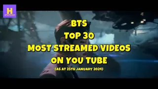 BTS TOP 30 MOST STREAMED VIDEOS ON YOU TUBE - WHICH SONGS WILL BE ON THE LIST AND WHO WILL BE NO.1?