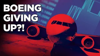 Is BOEING giving up!?