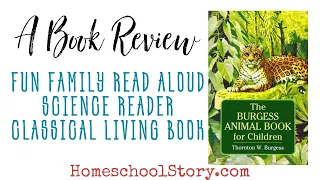 The Burgess Animal Book for Children - Book Review - Science Read Aloud