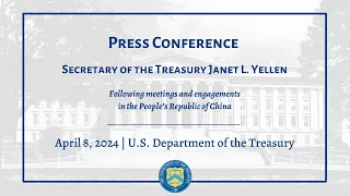 Press Conference | Secretary of the Treasury Janet L. Yellen in Beijing, People’s Republic of China