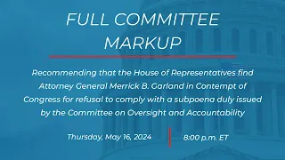 Markup:  AG Garland Contempt of Congress Resolution