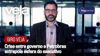 Giro VEJA | Crise entre governo e Petrobras extrapola esfera do executivo