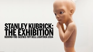 STANLEY KUBRICK: THE EXHIBITION | Behind-the-Scenes | TIFF Bell Lightbox 2014